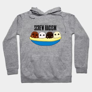 Screw Racism Hoodie